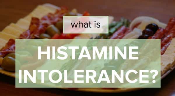 Histamine Intolerance: What it is, and Foods to Avoid (Video)